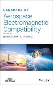 Handbook of Aerospace Electromagnetic Compatibility【電子書籍】