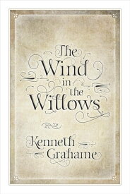 The Wind in the Willows【電子書籍】[ Kenneth Grahame ]