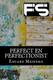 Perfect en perfectionist【電子書籍】[ Eduard Meinema ]