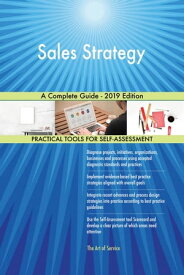 Sales Strategy A Complete Guide - 2019 Edition【電子書籍】[ Gerardus Blokdyk ]