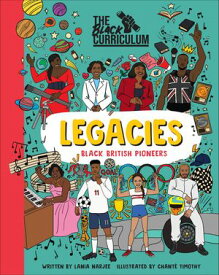 The Black Curriculum Legacies Black British Pioneers【電子書籍】[ Lania Narjee ]