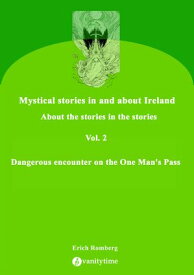 Dangerous encounter on the One Man's Pass Stories about nightmares, mistrust, love, curses and death【電子書籍】[ Erich Romberg ]