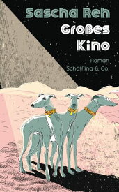 Gro?es Kino Roman【電子書籍】[ Sascha Reh ]