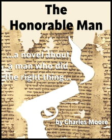 The Honorable Man【電子書籍】[ Charles Moore ]