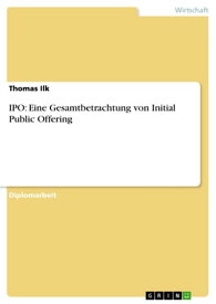IPO: Eine Gesamtbetrachtung von Initial Public Offering【電子書籍】[ Thomas Ilk ]