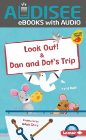 Look Out! & Dan and Dot's Trip【電子書籍】[ Katie Dale ]