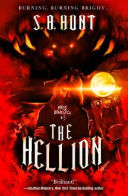 The Hellion Malus Domestica #3【電子書籍】[ S. A. Hunt ]