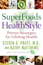 SuperFoods HealthStyle A Year of Rejuvenation【電子書籍】[ Kathy Matthews ]