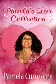 Pamela’s Love Collection【電子書籍】[ Pamela Cummins ]