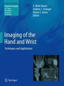Imaging of the Hand and Wrist Techniques and Applications【電子書籍】