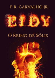 Eidy【電子書籍】[ P. R. Carvalho Jr ]