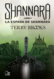 La espada de Shannara Las cr?nicas de Shannara - Libro 1【電子書籍】[ Terry Brooks ]