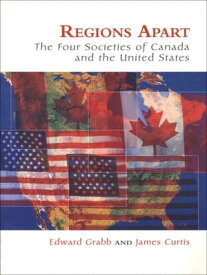 Regions Apart The Four Societies of Canada and The United States【電子書籍】[ Edward Grabb ]