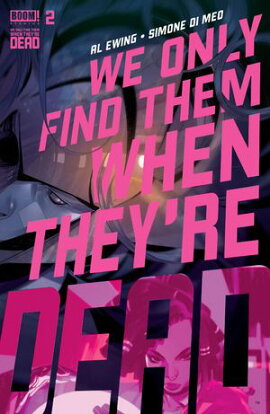 We Only Find Them When They're Dead #2 