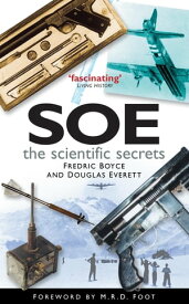 SOE: The Scientific Secrets【電子書籍】[ Fredric Boyce ]