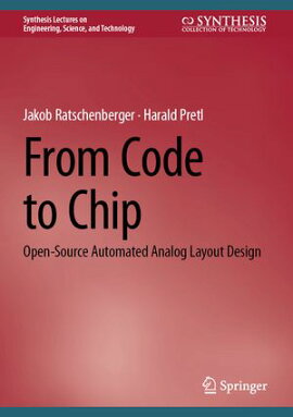 From Code to Chip Open-Source Automated Analog Layout Design