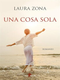 Una cosa sola【電子書籍】[ Laura Zona ]
