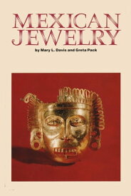 Mexican Jewelry【電子書籍】[ Mary L. Davis ]