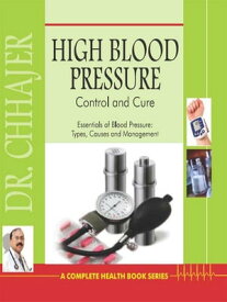 High Blood Pressure control and cure【電子書籍】[ Dr. Bimal Chhajer ]