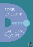 Boris Cyrulnik - Duetto【電子書籍】[ Catherine ENJOLET ]