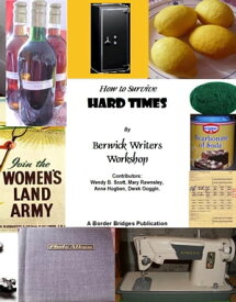 How to Survive Hard Times【電子書籍】[ Berwick Writers Workshop ]