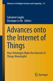 Advances onto the Internet of Things How Ontologies Make the Internet of Things Meaningful【電子書籍】