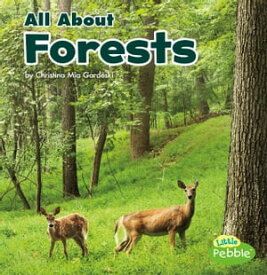All About Forests【電子書籍】[ Christina Mia Gardeski ]