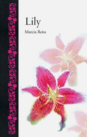 Lily【電子書籍】[ Marcia Reiss ]