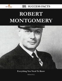 Robert Montgomery 191 Success Facts - Everything you need to know about Robert Montgomery【電子書籍】[ Michael Key ]