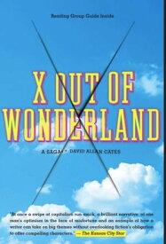 X Out Of Wonderland【電子書籍】[ David Allan Cates ]