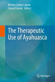 The Therapeutic Use of Ayahuasca【電子書籍】