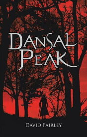 Dansal Peak【電子書籍】[ David Fairley ]