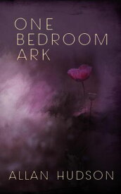 One Bedroom Ark【電子書籍】[ Allan Hudson ]