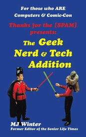 Thanks for the [Spam] The Geek Nerd & Tech Addition【電子書籍】[ MJ Winter ]