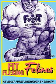 Fit Flexing Felines【電子書籍】[ Danath Tiger ]