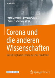 Corona und die anderen Wissenschaften Interdisziplin?re Lehren aus der Pandemie【電子書籍】