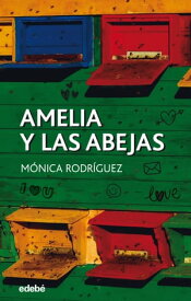 Amelia y las abejas【電子書籍】[ M?nica Rodr?guez Su?rez ]
