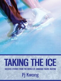 Taking The Ice 【電子書籍】[ Pj Kwong ]
