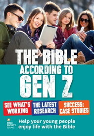 The Bible According to Gen Z Help Your Young People Enjoy Life with the Bible【電子書籍】[ Adrian Blenkinsop ]