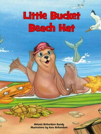 Little Bucket Beach Hat【電子書籍】[ Melanie Richardson Dundy ]