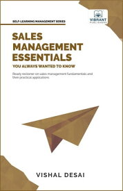 Sales Management Essentials You Always Wanted To Know【電子書籍】[ Vishal Desai ]