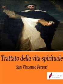 Trattato della vita spirituale【電子書籍】[ Vincenzo Ferreri ]