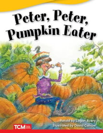 Peter, Peter, Pumpkin Eater【電子書籍】[ Logan Avery ]