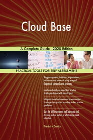Cloud Base A Complete Guide - 2020 Edition【電子書籍】[ Gerardus Blokdyk ]