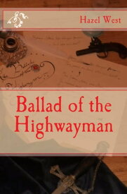 Ballad of the Highwayman【電子書籍】[ Hazel B. West ]