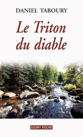 Le Triton du diable Un roman r?gional fascinant【電子書籍】[ Taboury Daniel ]