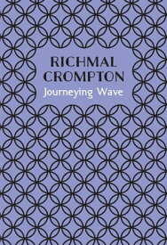 Journeying Wave【電子書籍】[ Richmal Crompton ]