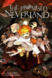 The Promised Neverland, Vol. 3 Destroy!【電子書籍】[ Kaiu Shirai ]