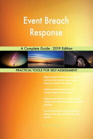 Event Breach Response A Complete Guide - 2019 Edition【電子書籍】[ Gerardus Blokdyk ]