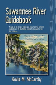Suwannee River Guidebook【電子書籍】[ Kevin M McCarthy ]